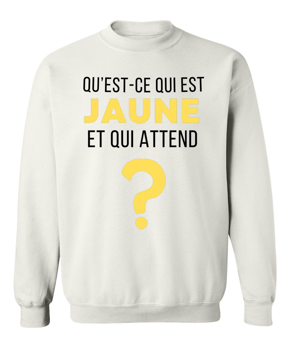 Crewneck Qu'est ce qui est jaune et qui attend
