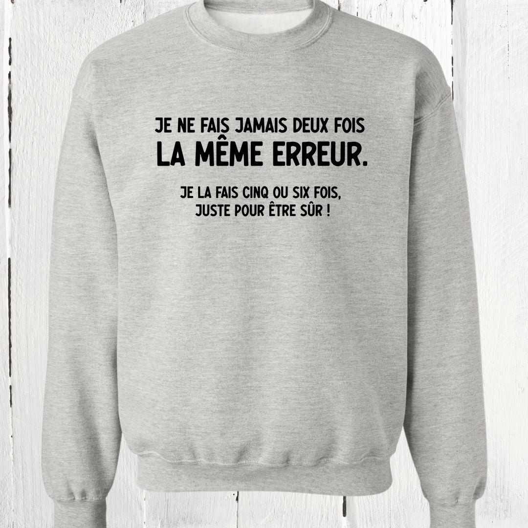 Crewneck Jamais deux fois la même erreur