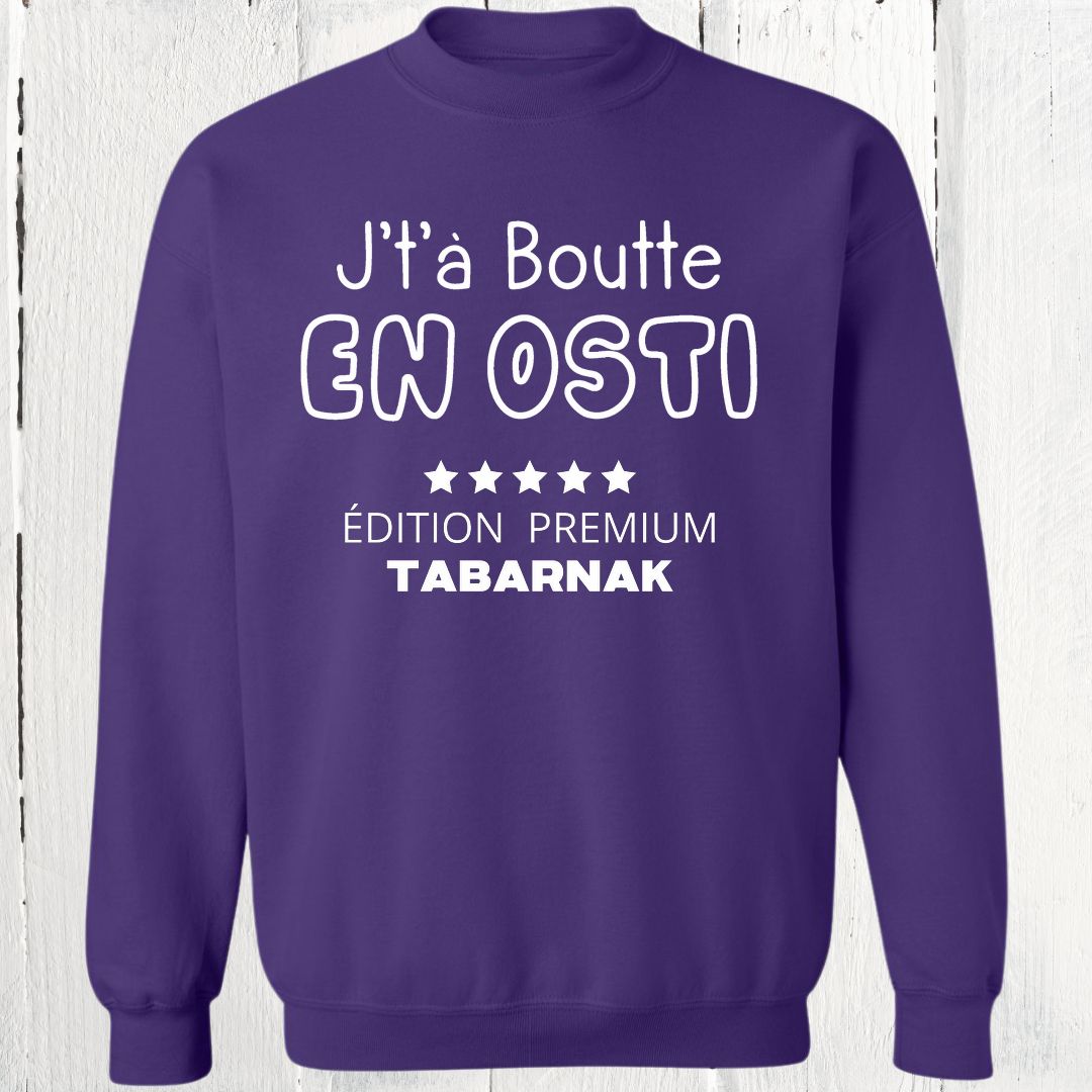 Crewneck J't'à boutte en osti édition premium tabarnak