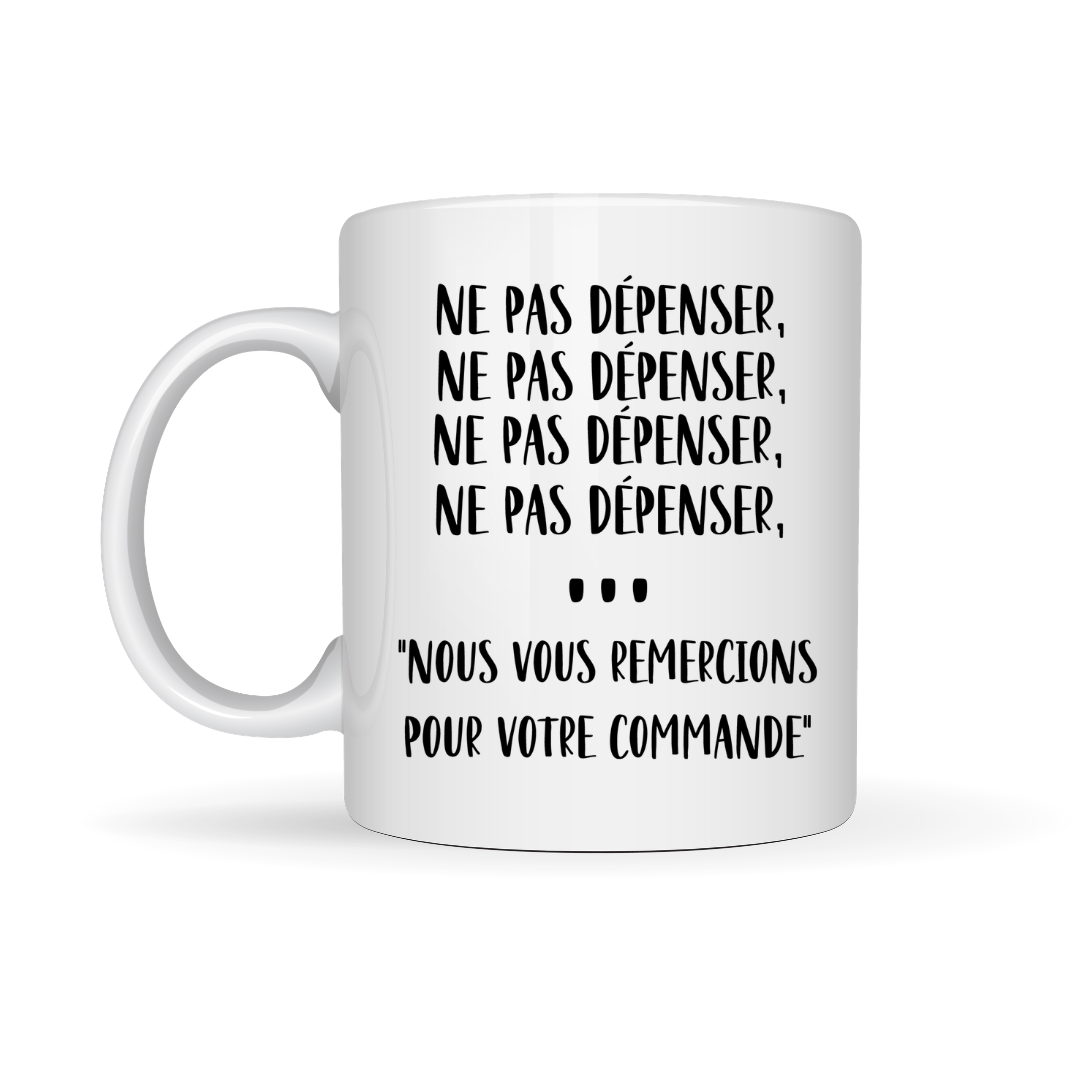 Tasse à café Ne pas dépenser