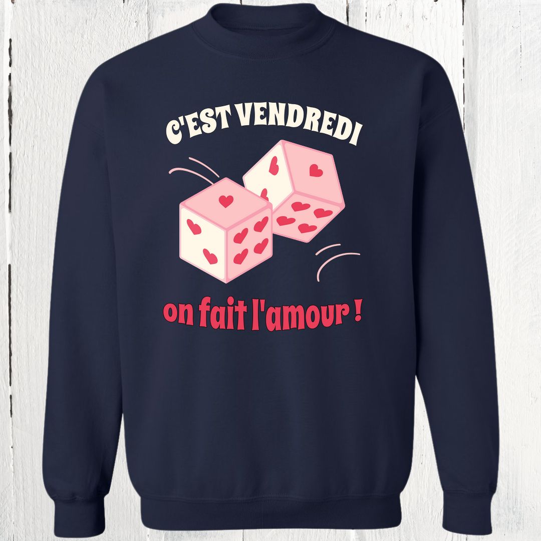 Crewneck C'est vendredi on fait l'amour