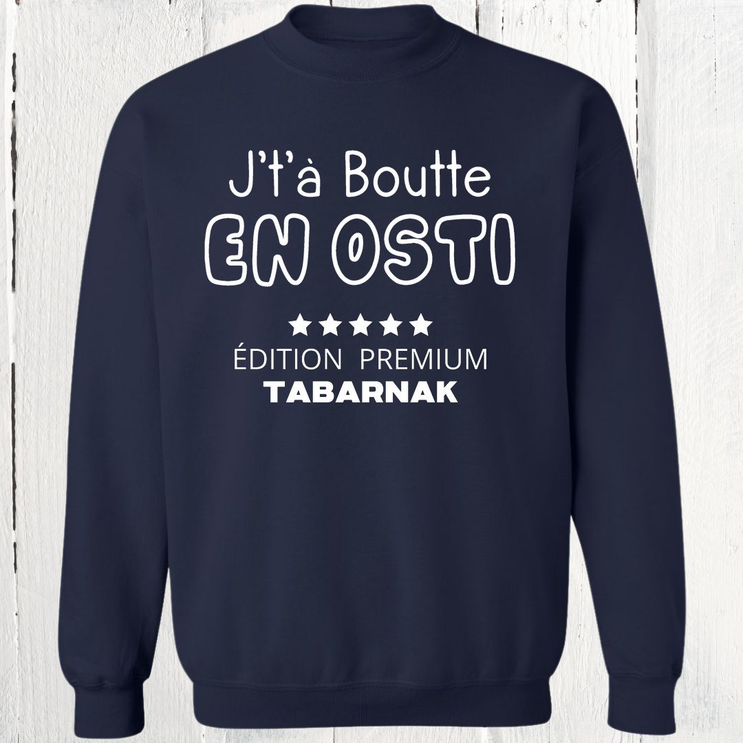 Crewneck J't'à boutte en osti édition premium tabarnak