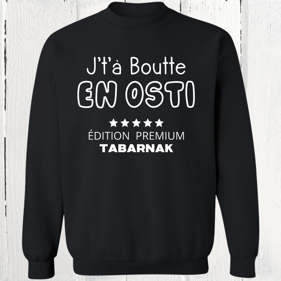 Crewneck J't'à boutte en osti édition premium tabarnak