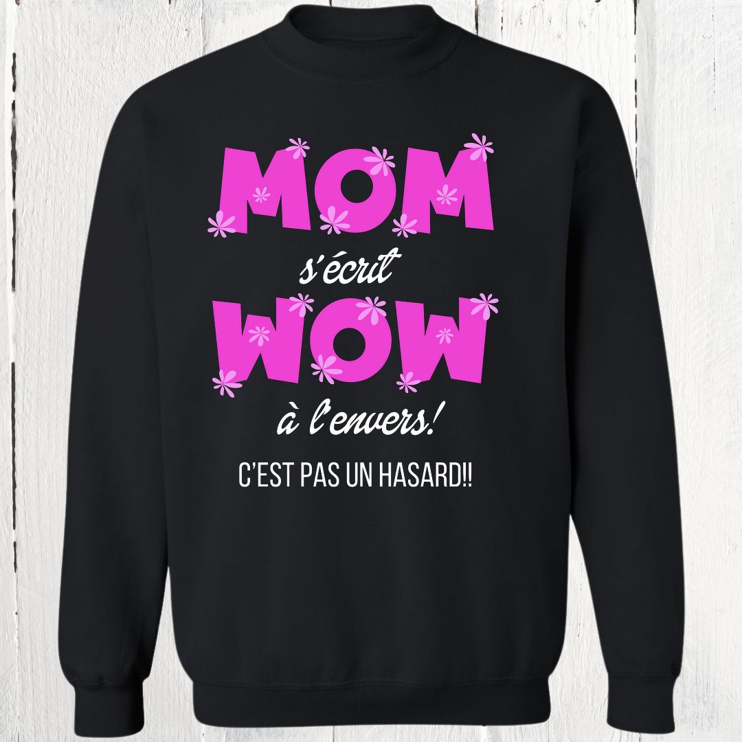 Crewneck Mom s'écrit Wow à l'envers