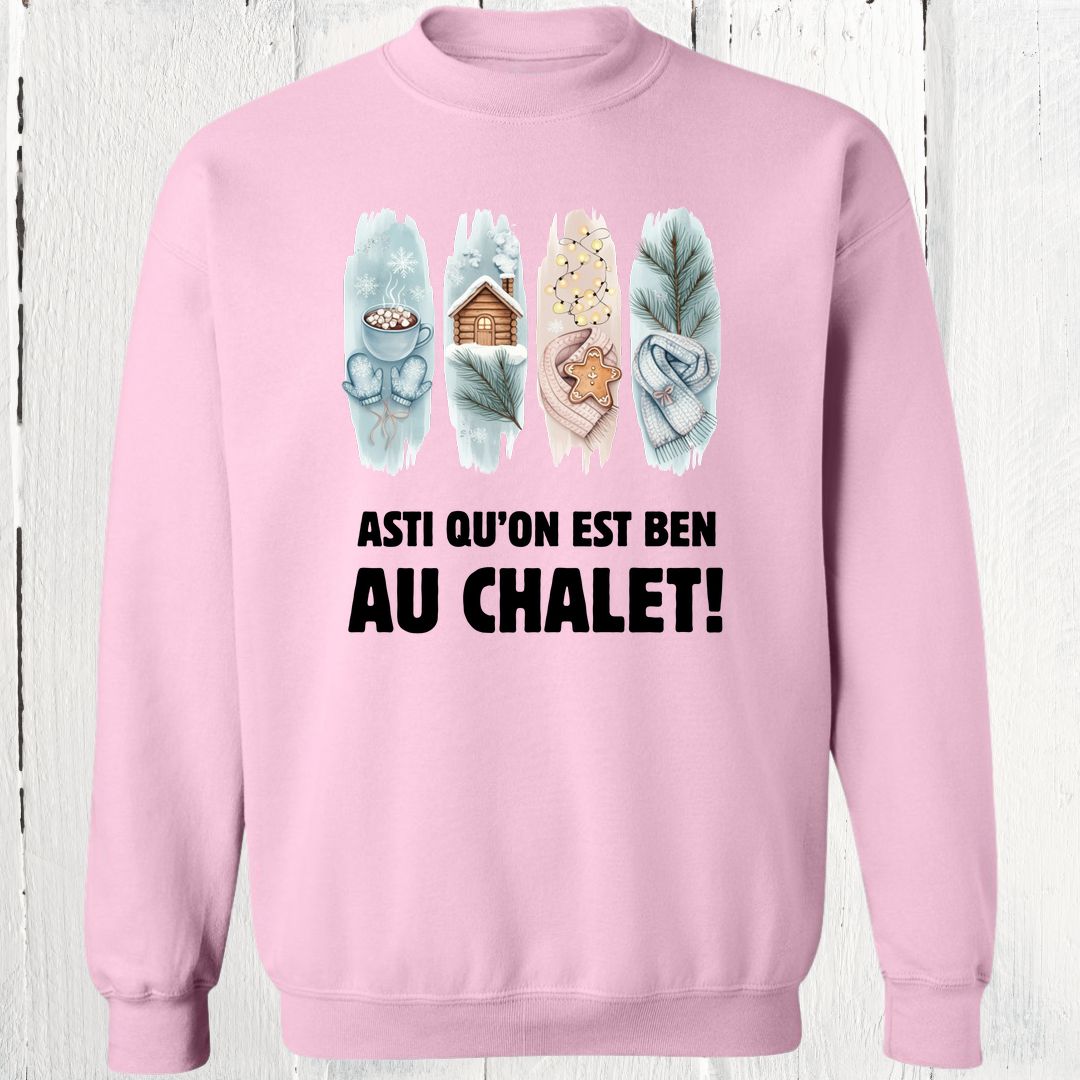 Crewneck Asti qu'on est ben au chalet