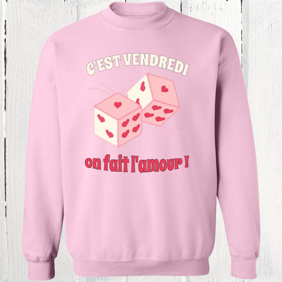 Crewneck C'est vendredi on fait l'amour