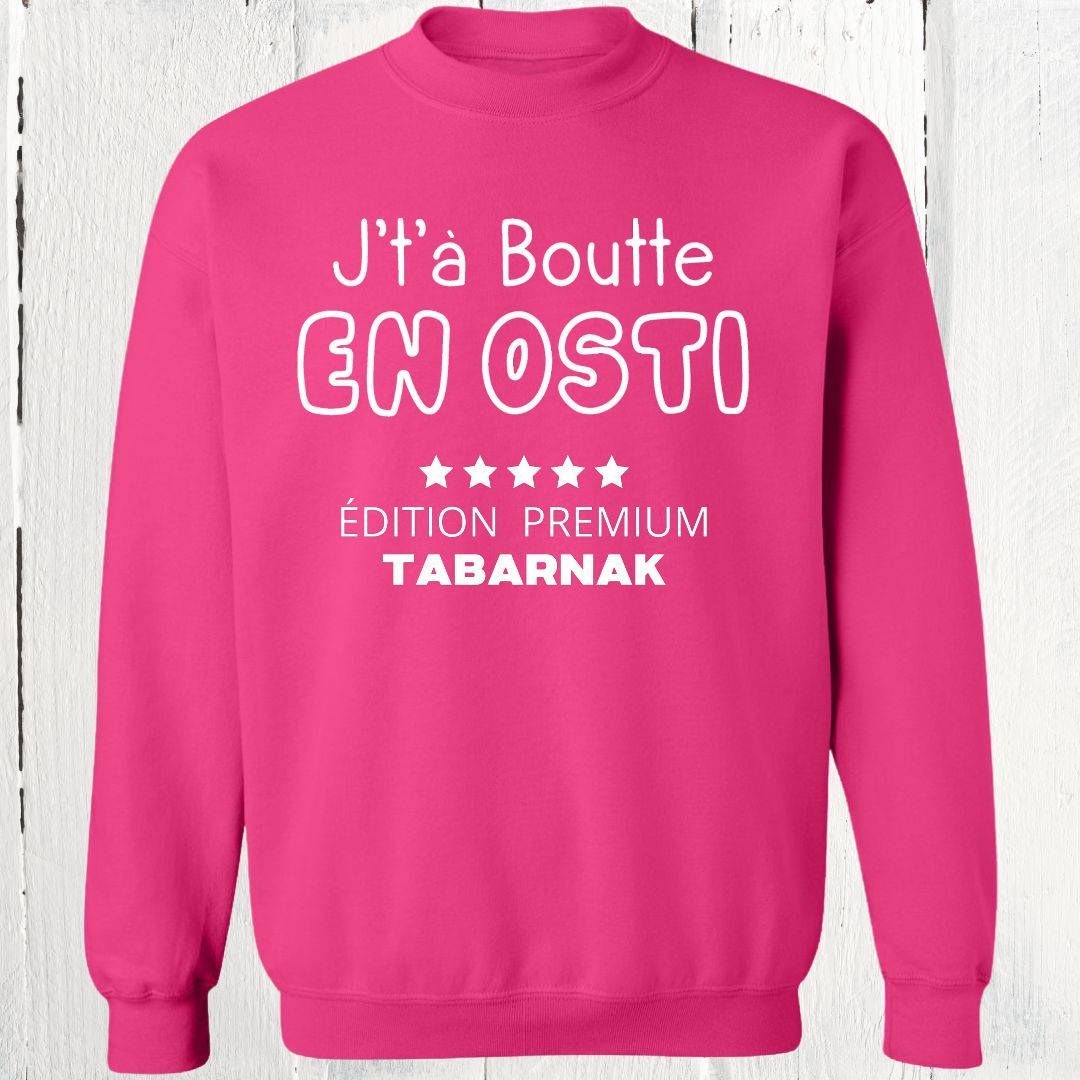 Crewneck J't'à boutte en osti édition premium tabarnak