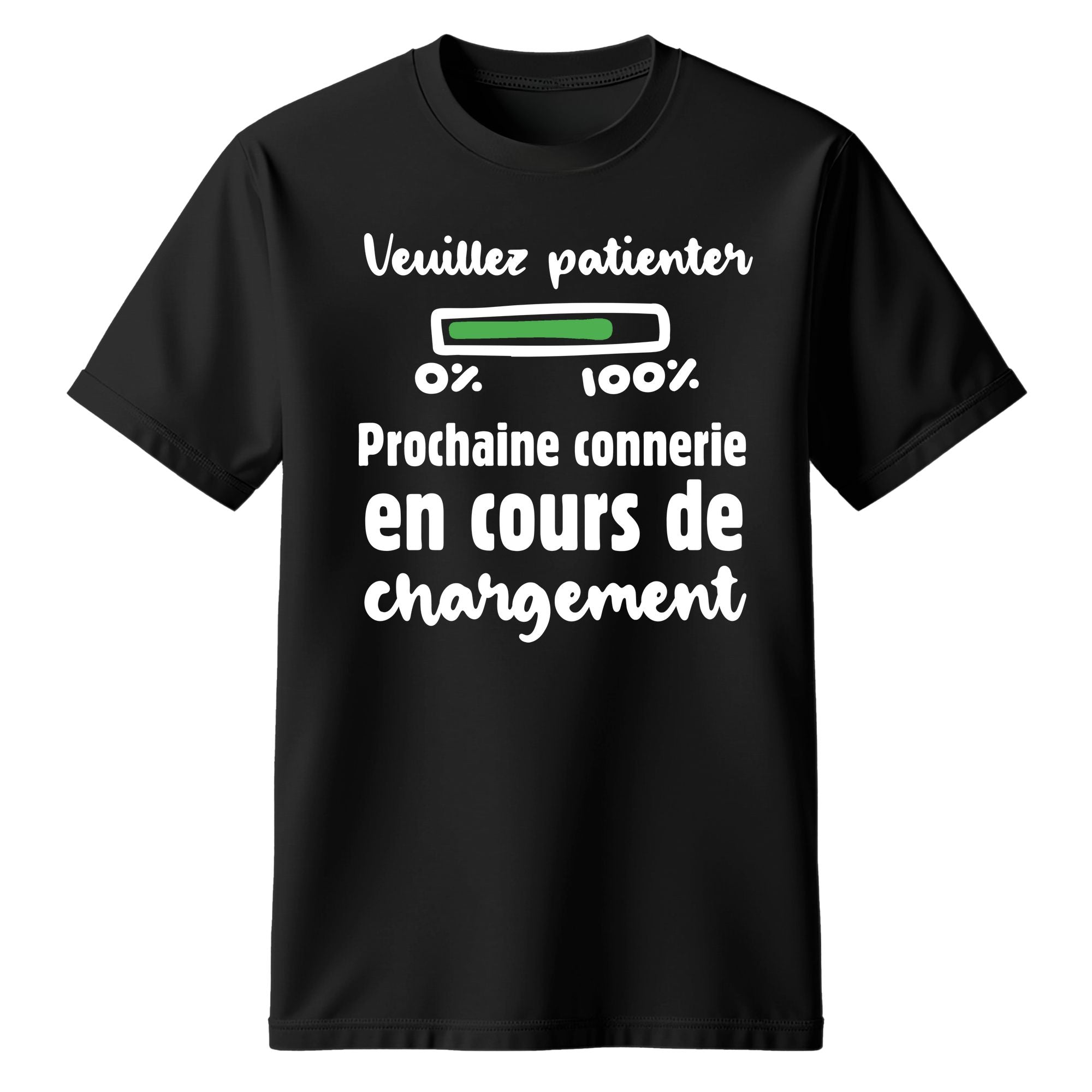T-Shirt Veuillez patienter, connerie en chargement