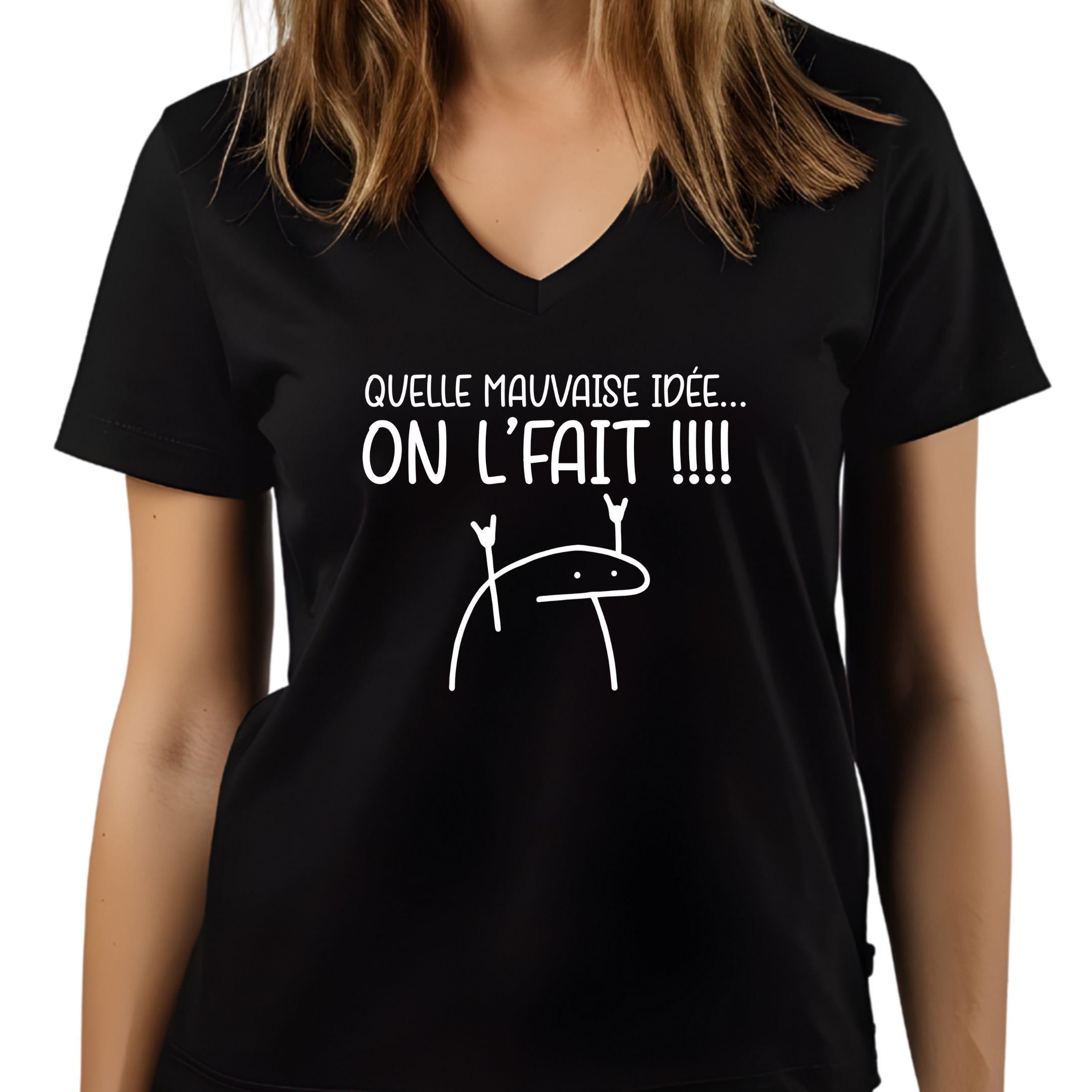 T-Shirt pour femme Quelle mauvaise idée