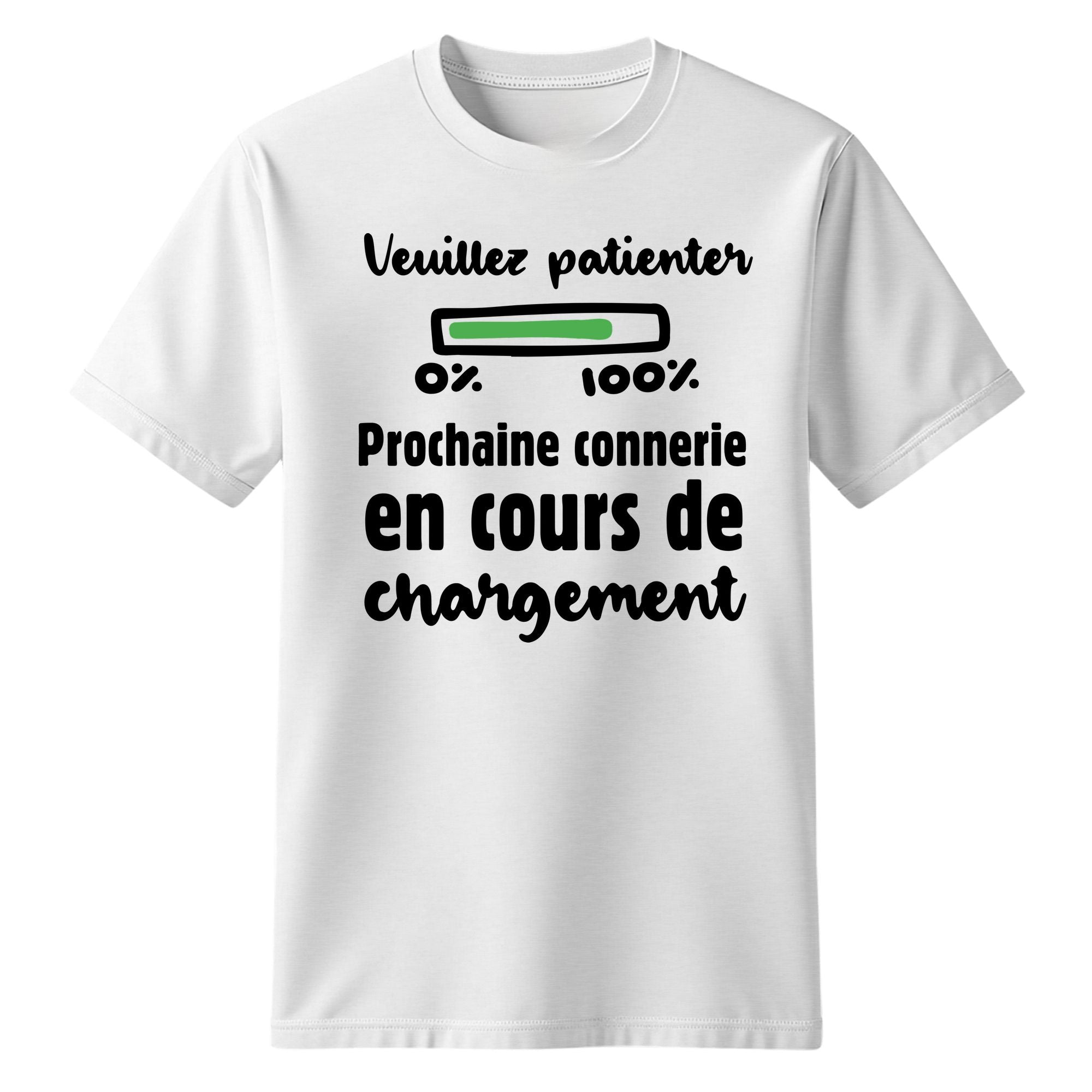 T-Shirt Veuillez patienter, connerie en chargement
