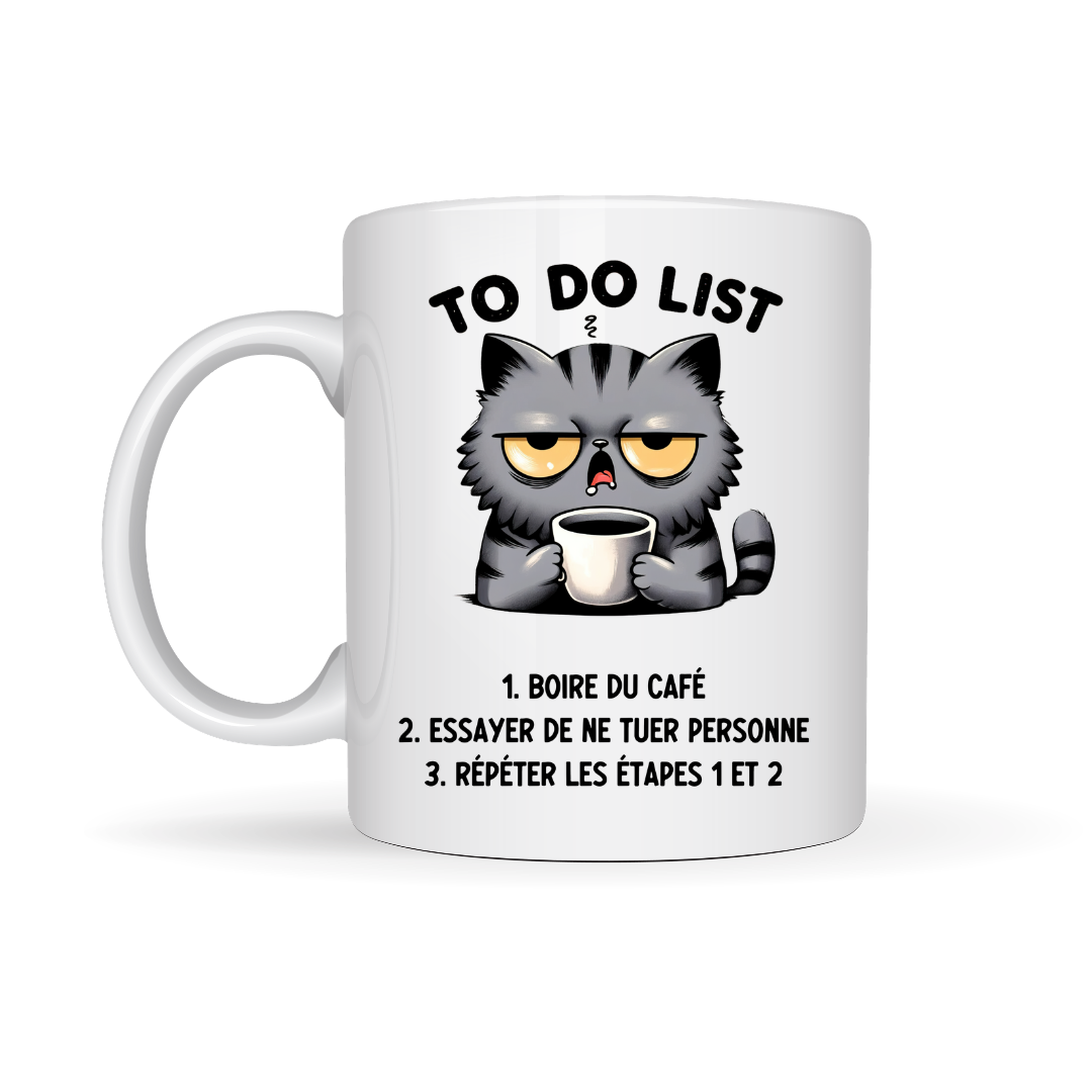 Tasse à café To-Do List Boire du Café et ne pas tuer personne