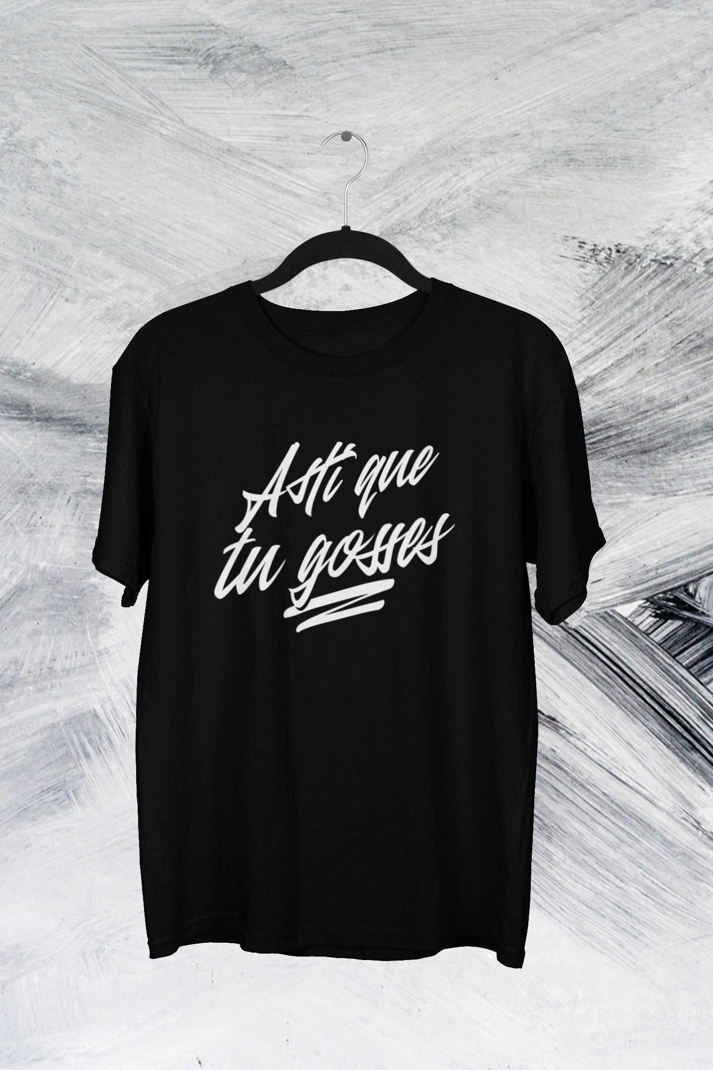 T-Shirt Asti que tu gosses Image principale du produit