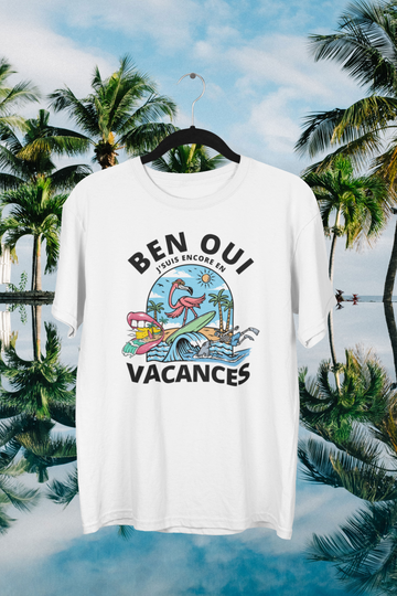 T-Shirt Ben oui encore en vacances