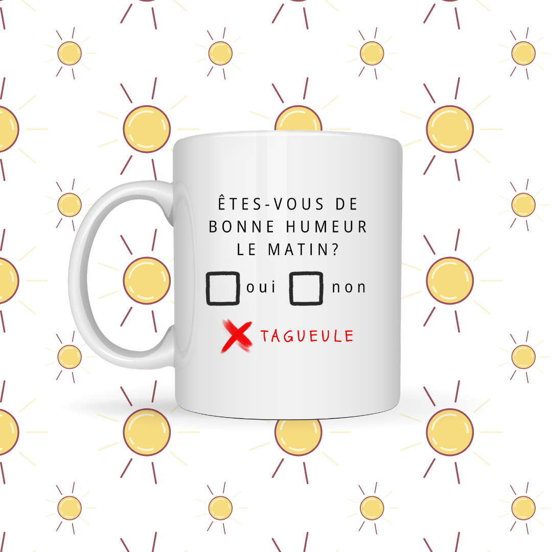 Tasse à café Êtes-vous de bonne humeur le matin