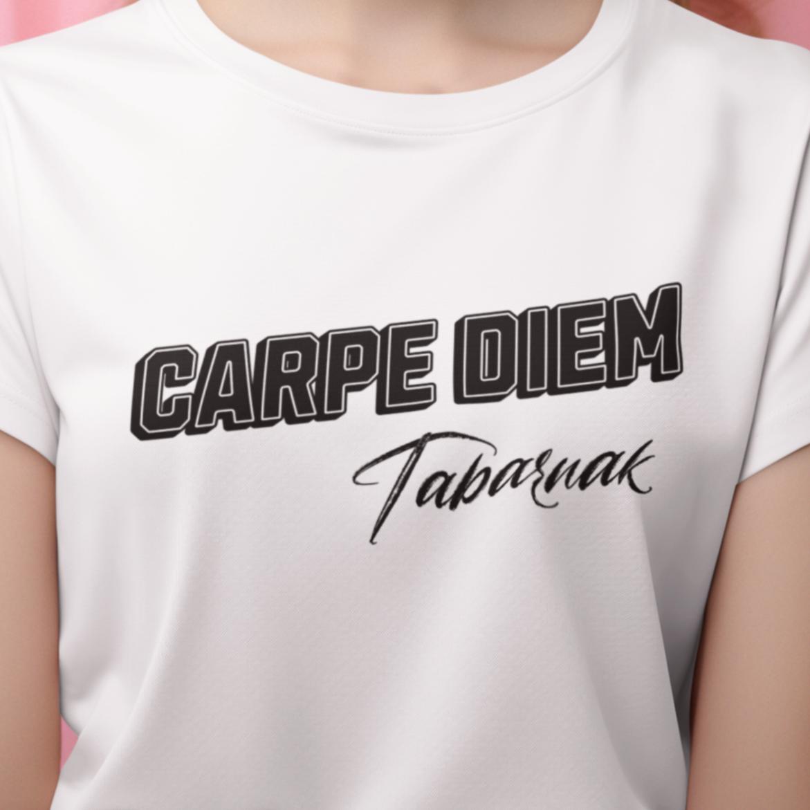 T-Shirt Carpe Diem Tabarnak