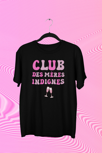 T-Shirt Club des mères indignes