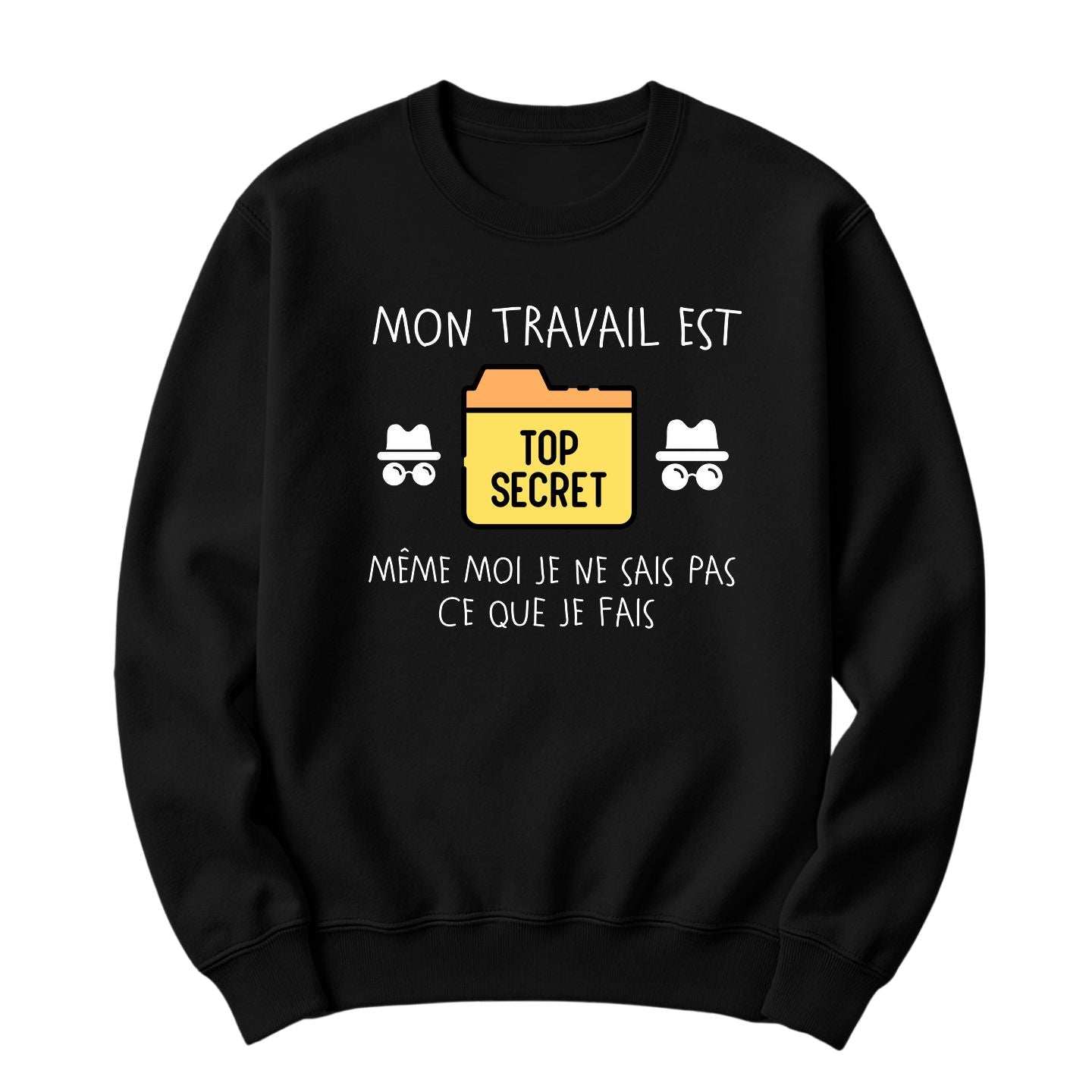 Crewneck Mon travail est top secret
