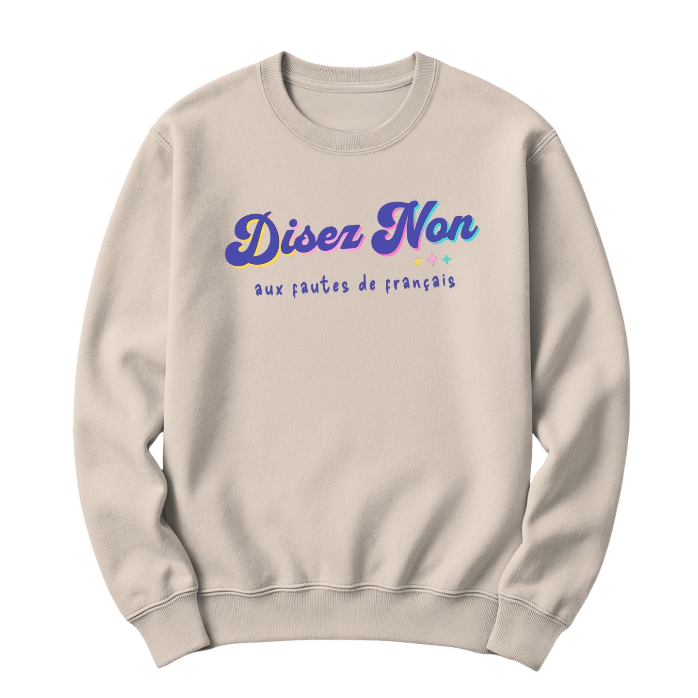Crewneck Disez non aux fautes de français