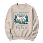 Crewneck Ce qui se passe dans la roulotte