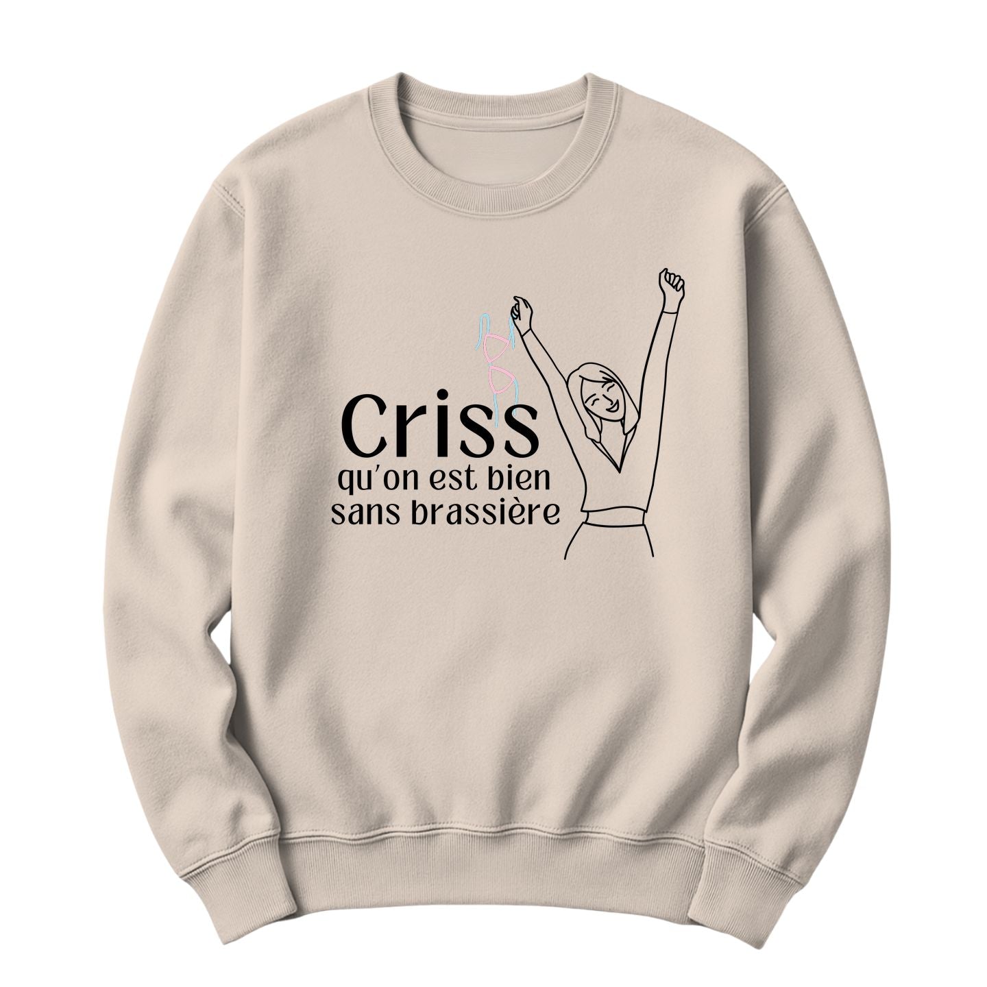 Crewneck Criss qu'on est bien sans brassière
