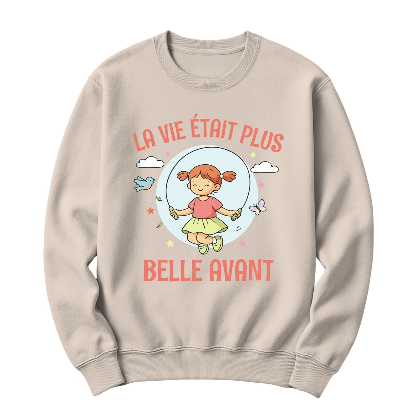 Crewneck La vie était plus belle avant