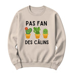 Crewneck Pas fan des câlins