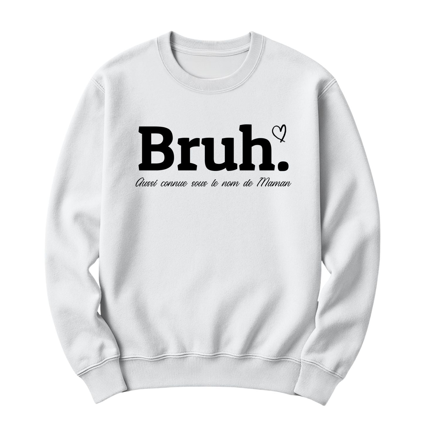 Crewneck Bruh