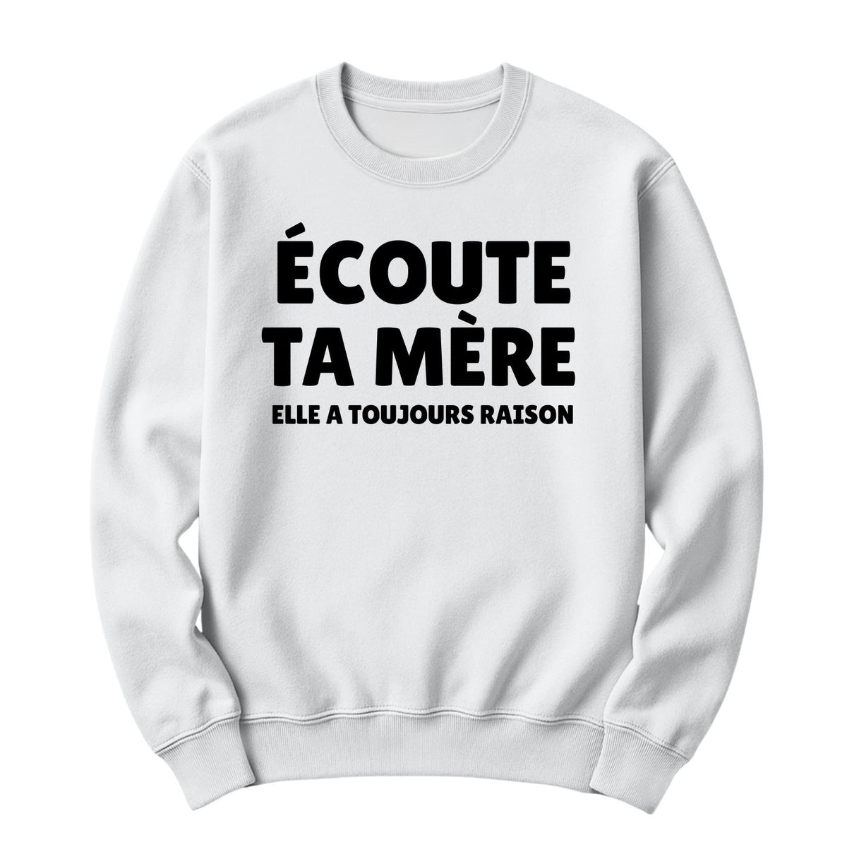 Crewneck Écoute ta mère