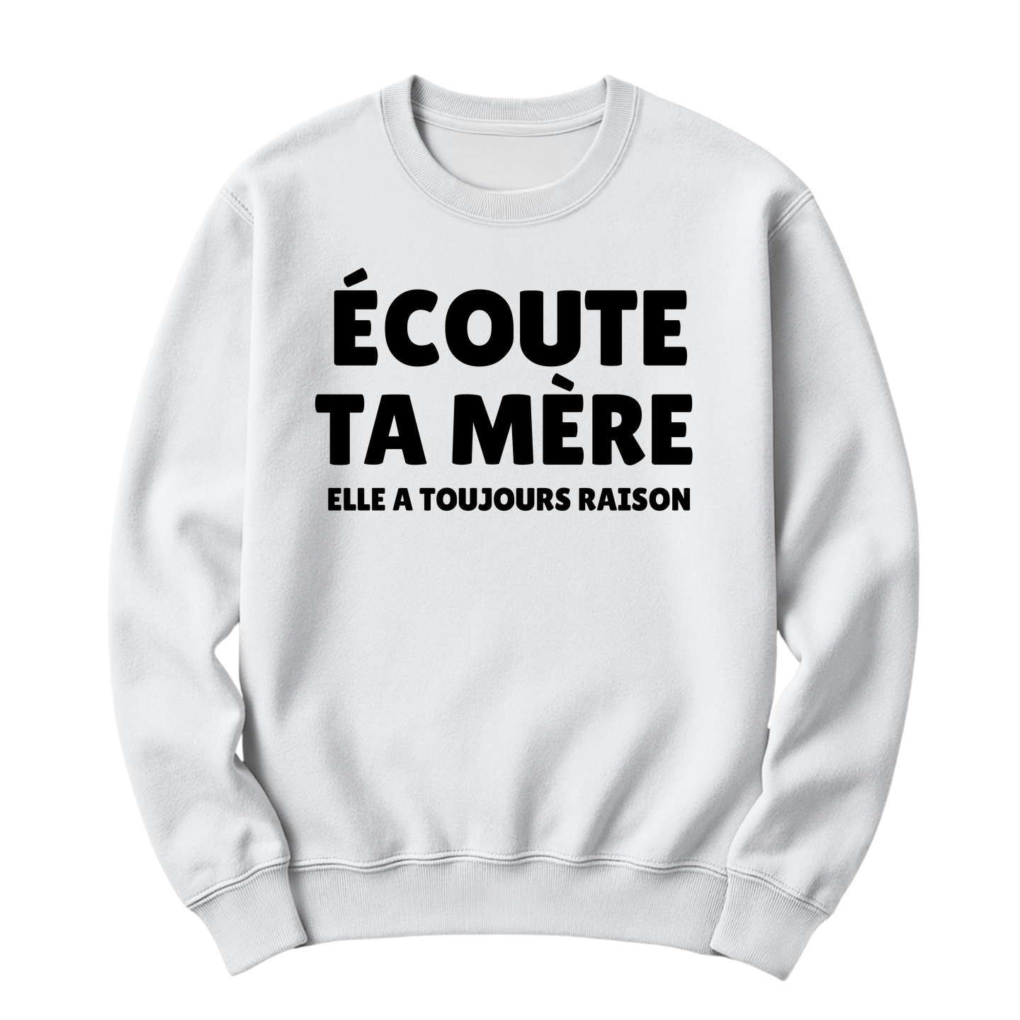 Crewneck Écoute ta mère