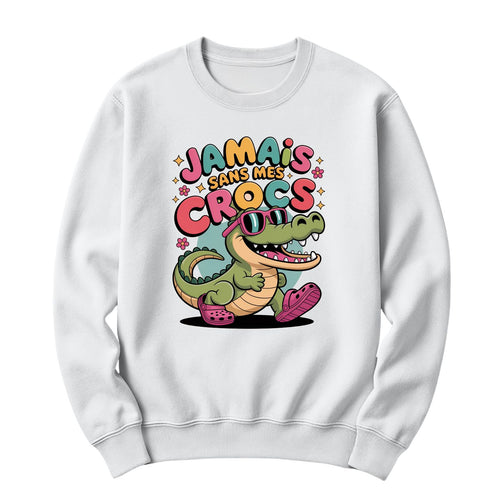 Crewneck Jamais sans mes crocs