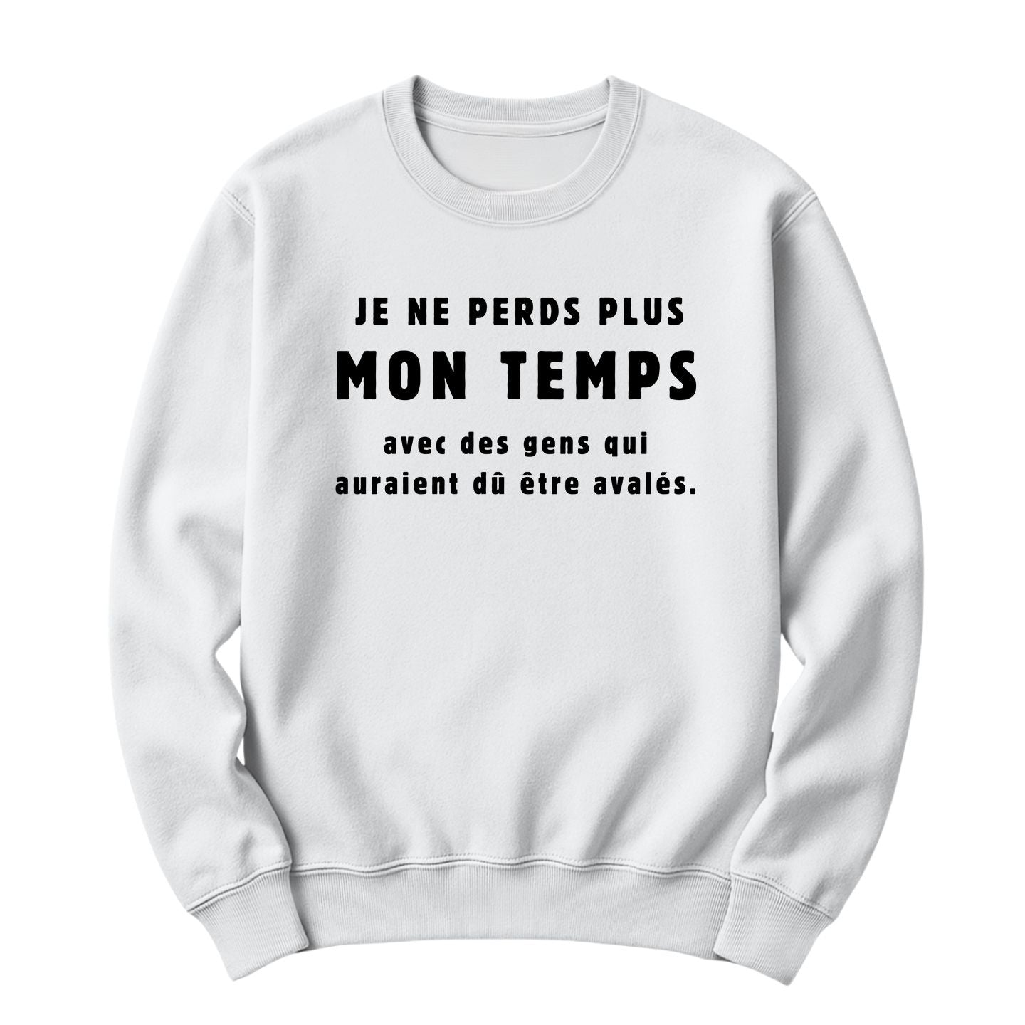 Crewneck Je ne perds plus mon temps