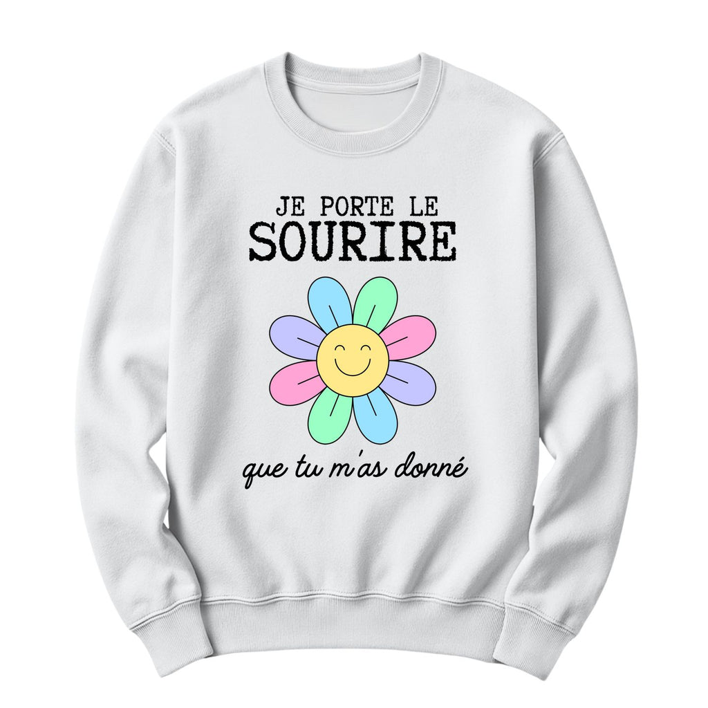 Crewneck Je porte le sourire que tu m'as donné