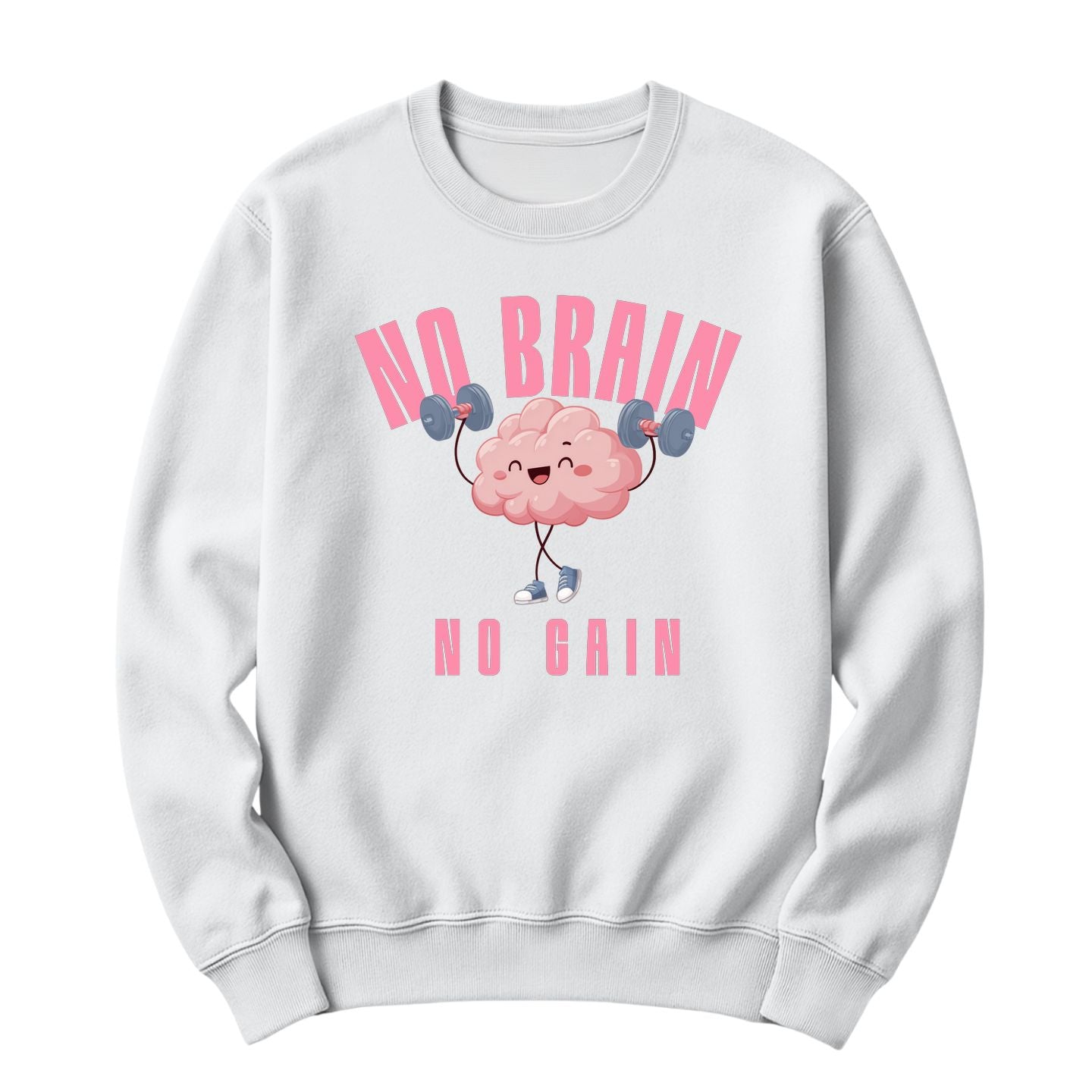 Crewneck No Brain No Gain