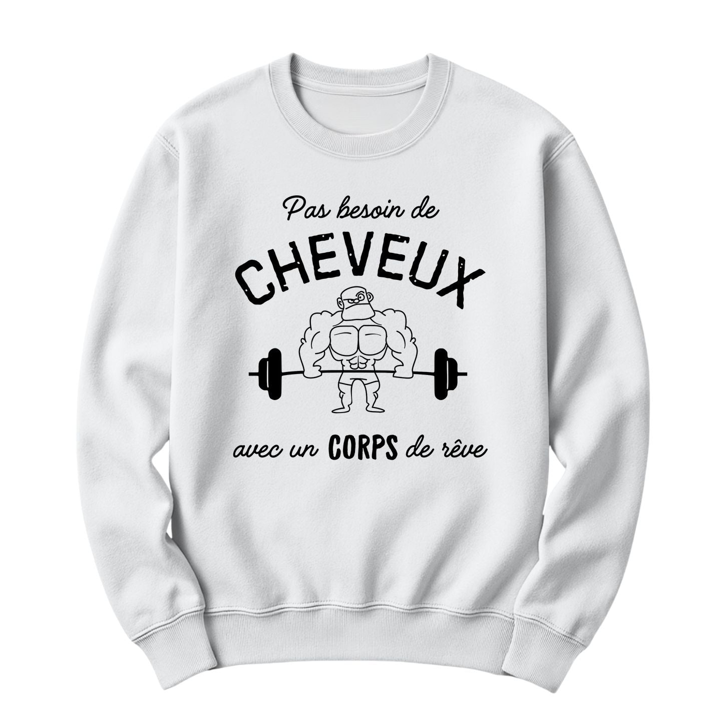 Crewneck Pas besoin de cheveux