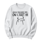 Crewneck Quelle mauvaise idée