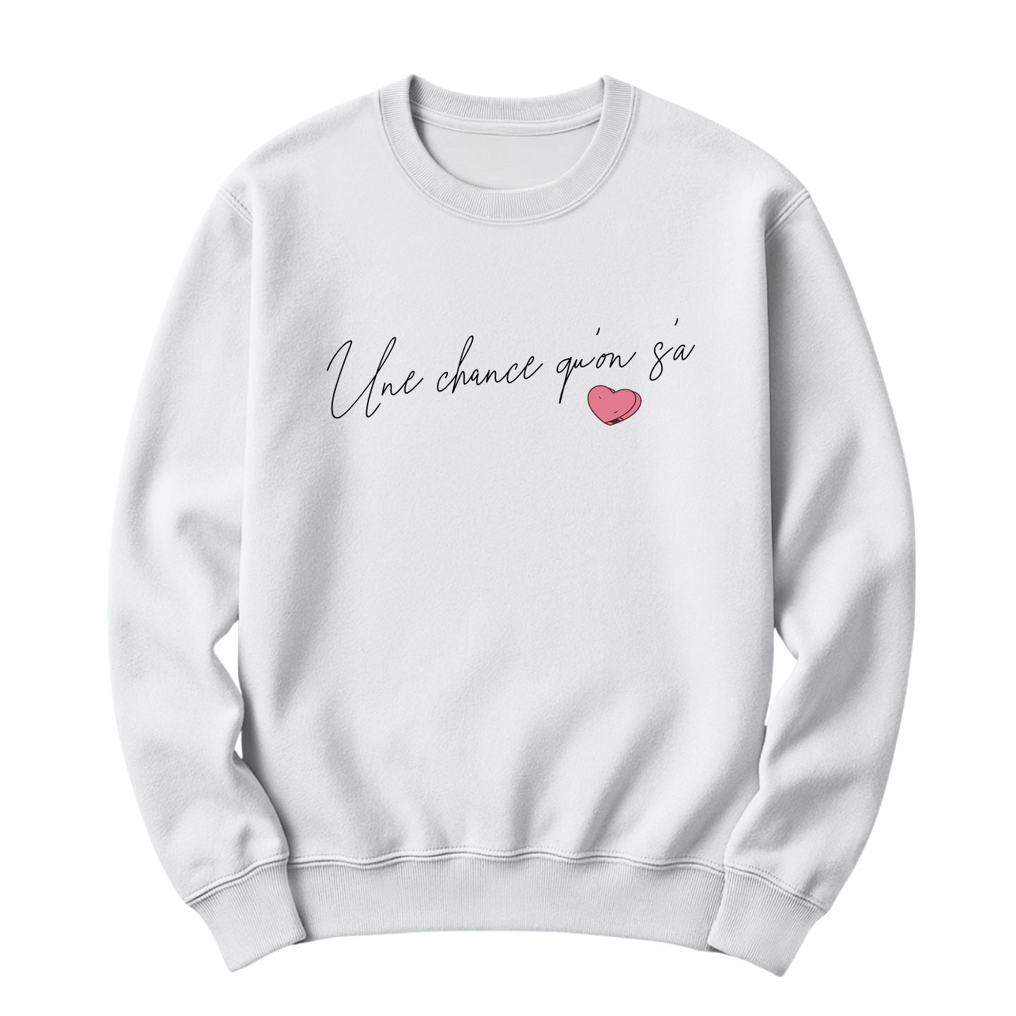 Crewneck Une chance qu'on s'a
