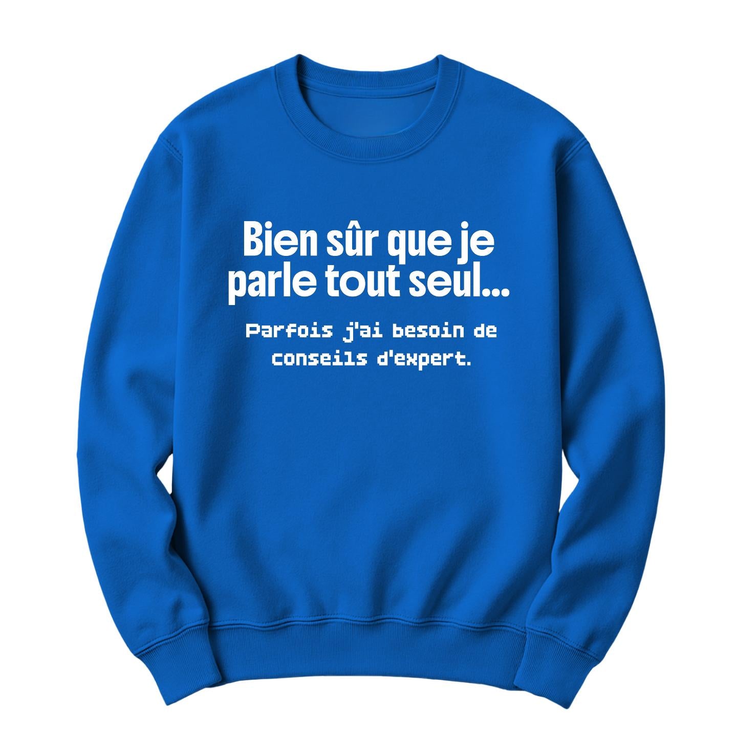 Crewneck Bien sûr que je parle tout seul