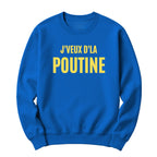 Crewneck J'veux d'la poutine