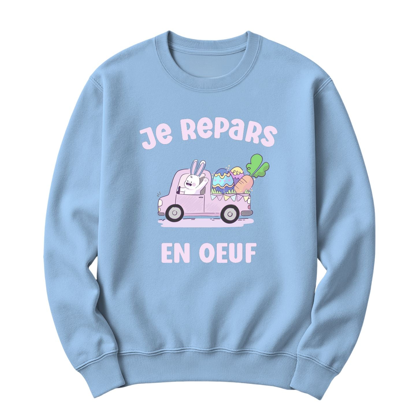 Crewneck Je repars en oeuf