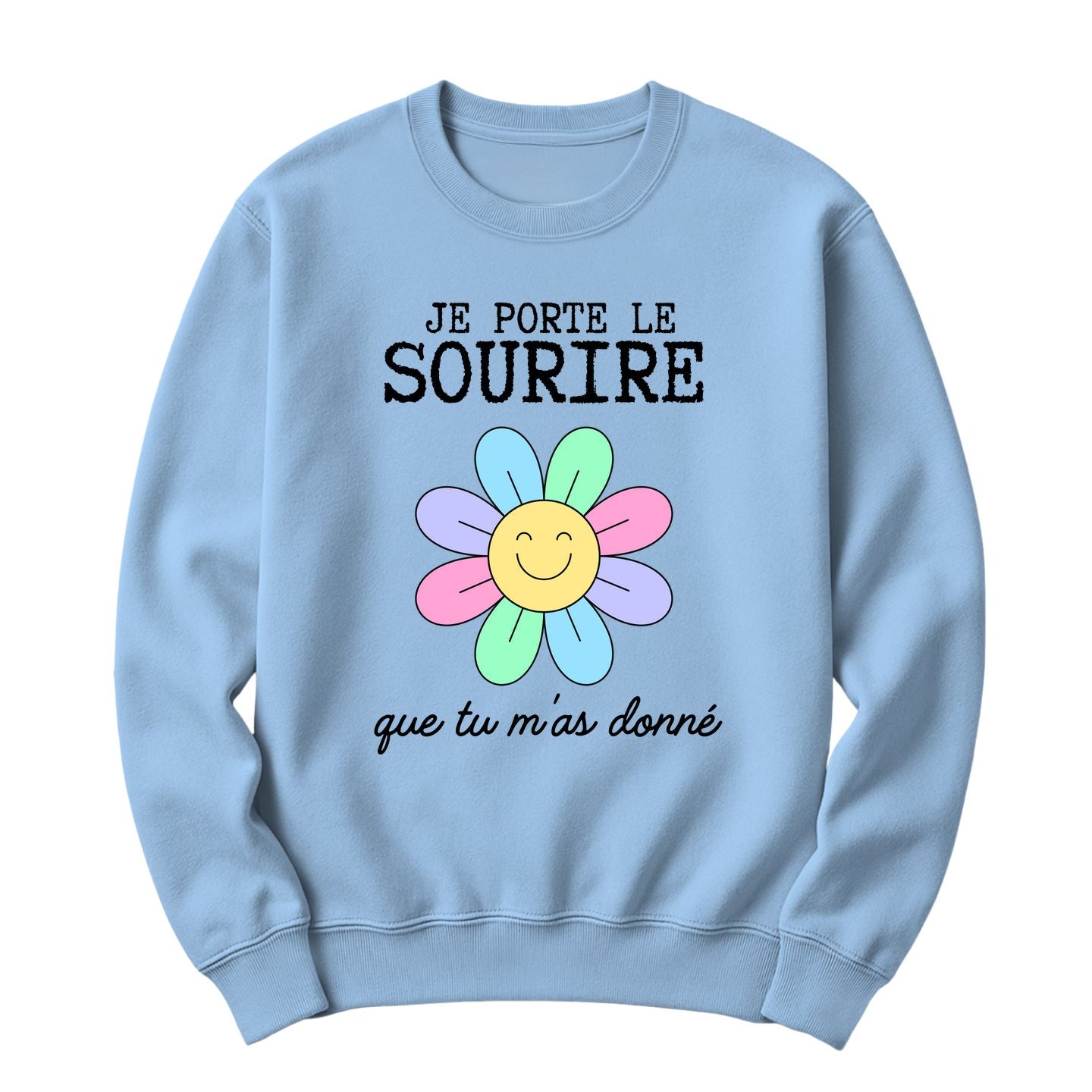 Crewneck Je porte le sourire que tu m'as donné