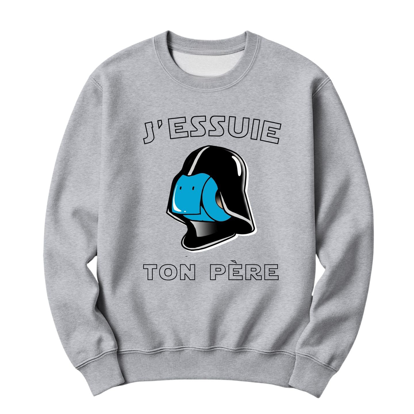 Crewneck J'essuie ton père