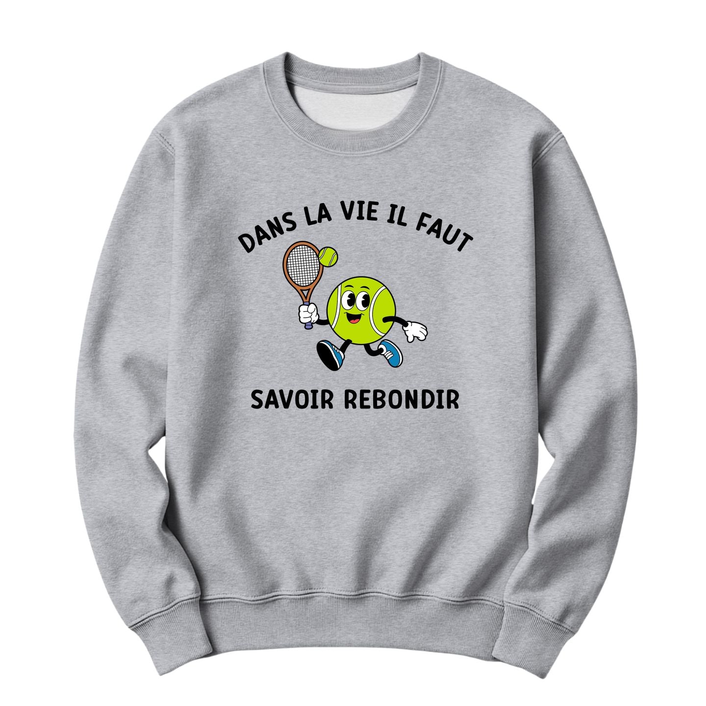Crewneck Dans la vie il faut savoir rebondir