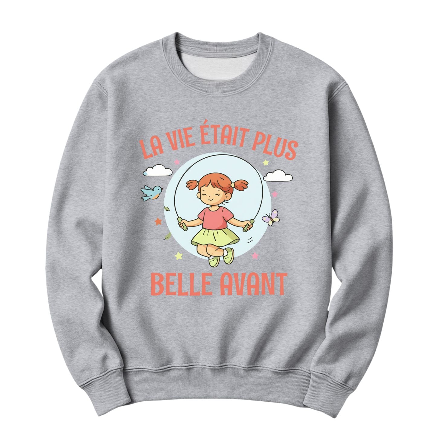 Crewneck La vie était plus belle avant