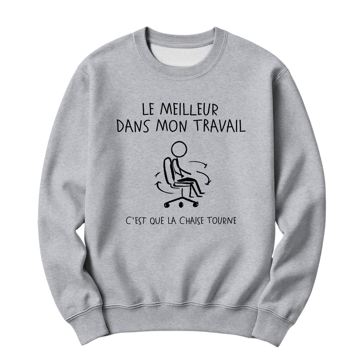 Crewneck Le meilleur dans mon travail