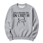 Crewneck Quelle mauvaise idée