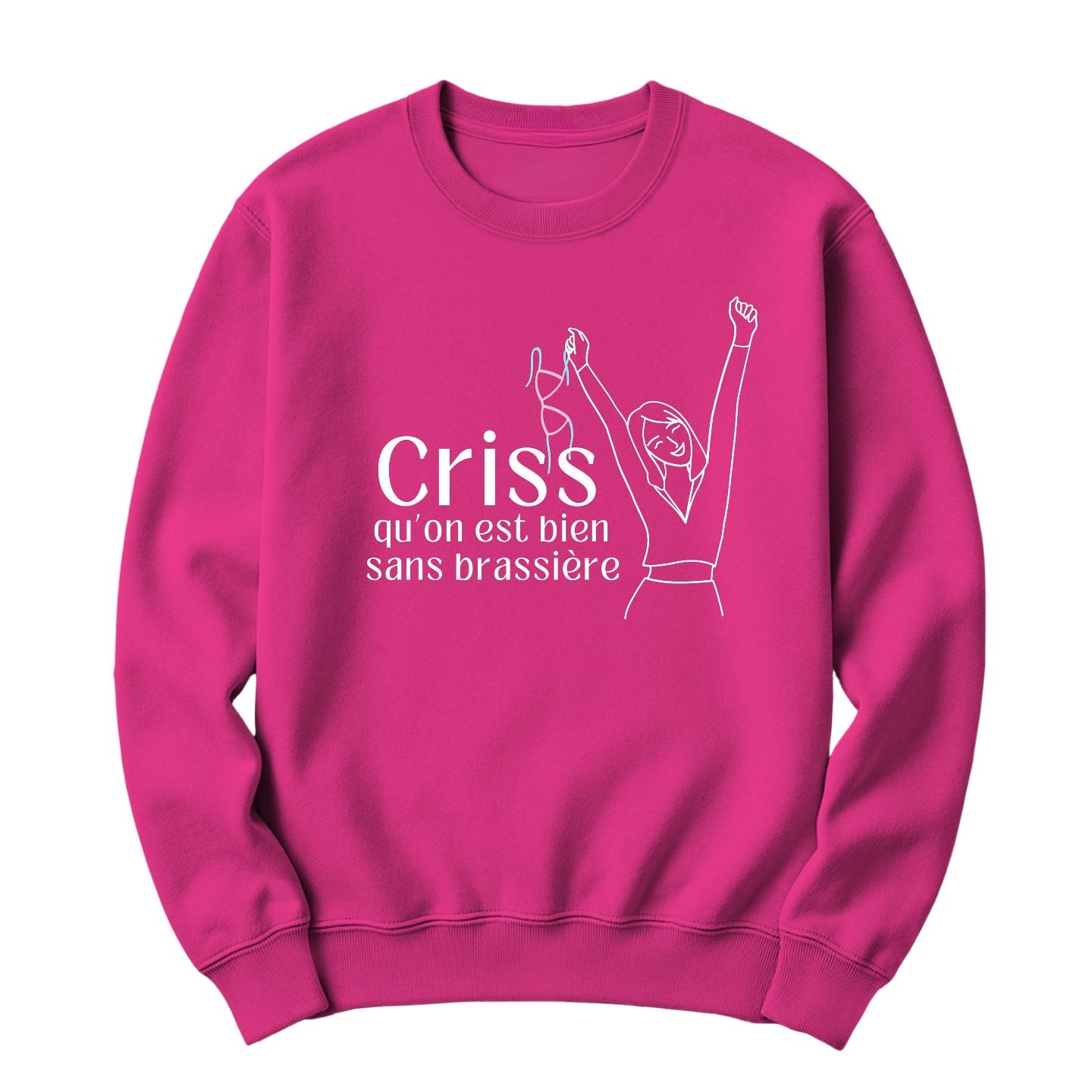 Crewneck Criss qu'on est bien sans brassière