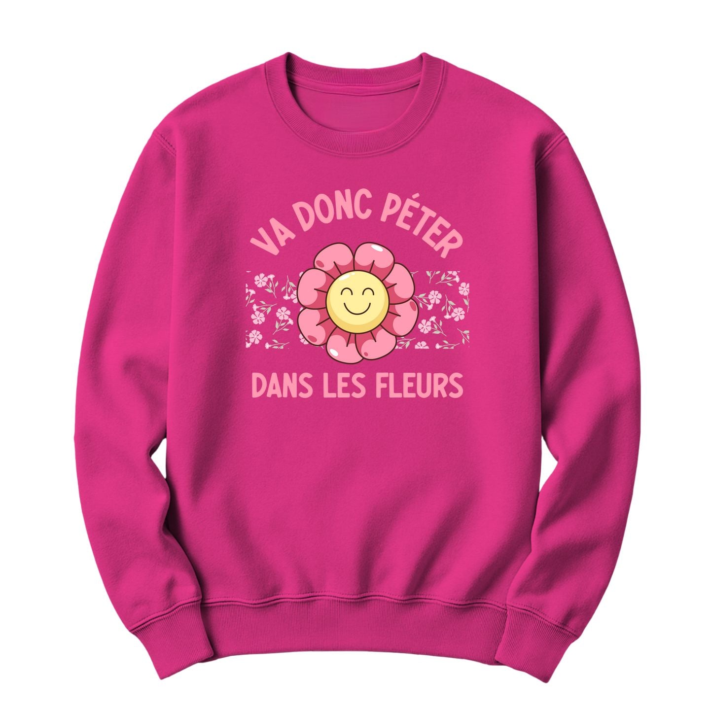 Crewneck Va donc péter dans les fleurs Image secondaire du produit