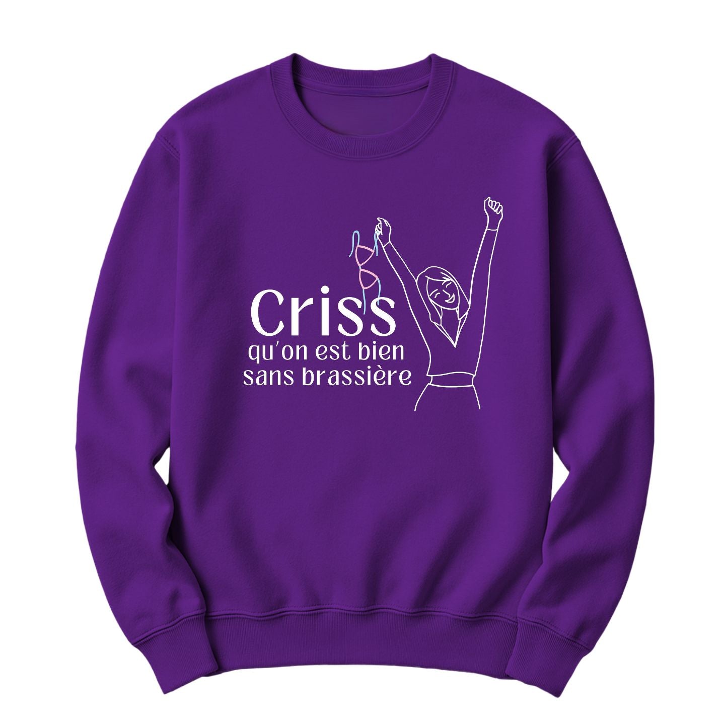 Crewneck Criss qu'on est bien sans brassière