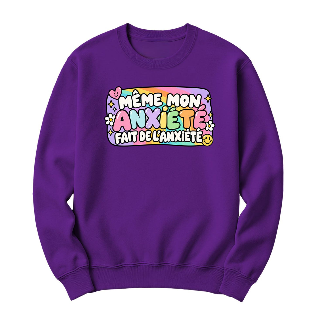 Crewneck Même mon anxiété fait de l'anxiété