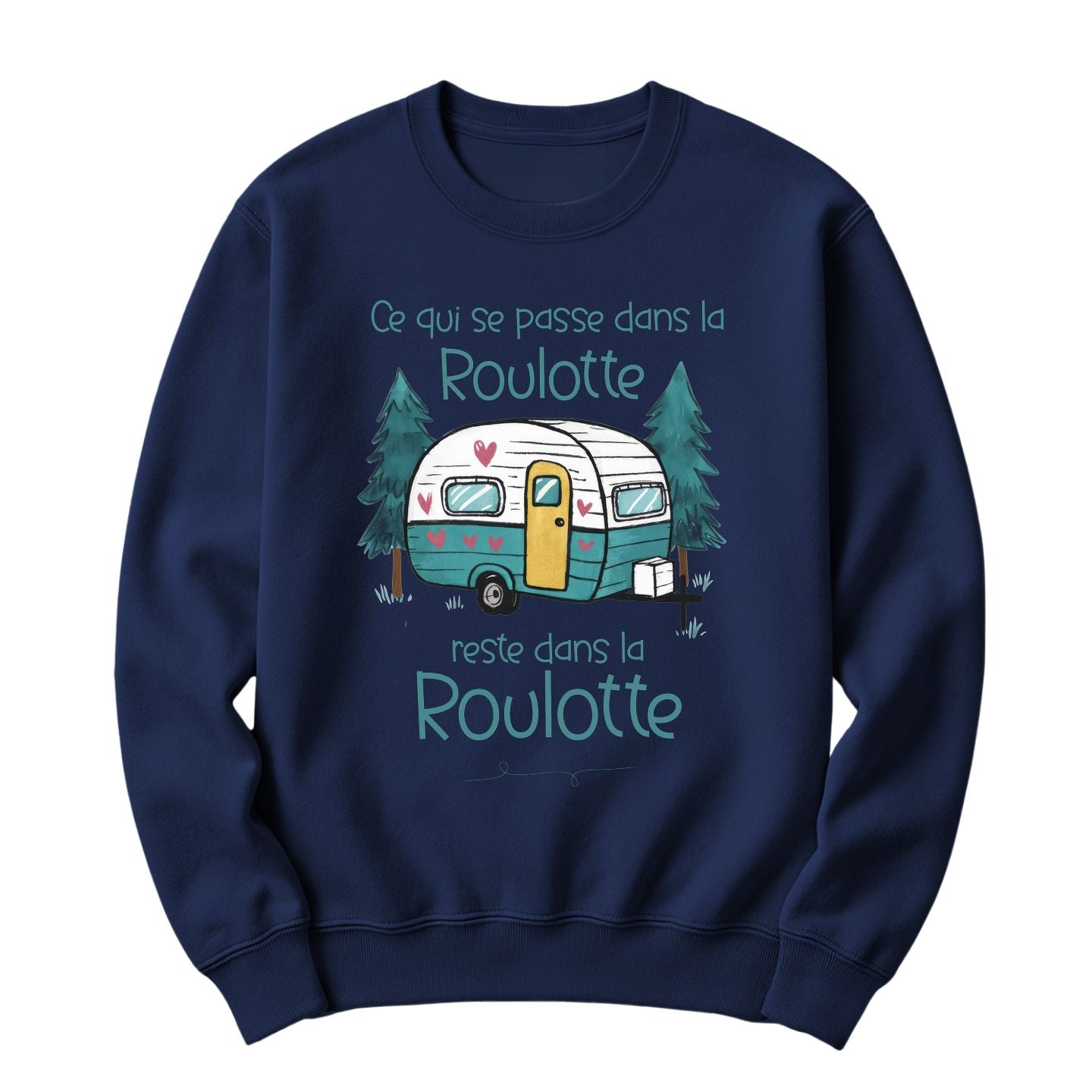 Crewneck Ce qui se passe dans la roulotte